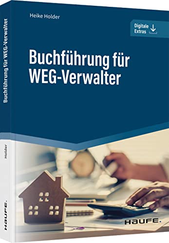 Buchführung für WEG-Verwalter (Haufe Fachbuch) von Haufe Lexware GmbH